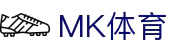 MK(体育科技有限公司)体育·官方网站